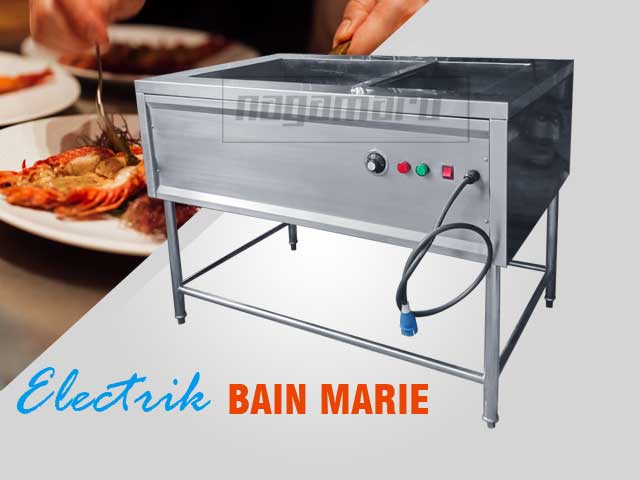 electric bain marie komersil, bain marie elektrik nagamaro